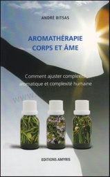 Aromathérapie, Corps et Âme